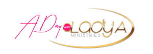 A Day With Lady A Ministries